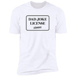 Dad Joke License - T-Shirt