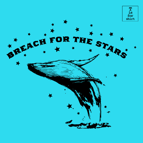 Breach for the Stars - T-Shirt