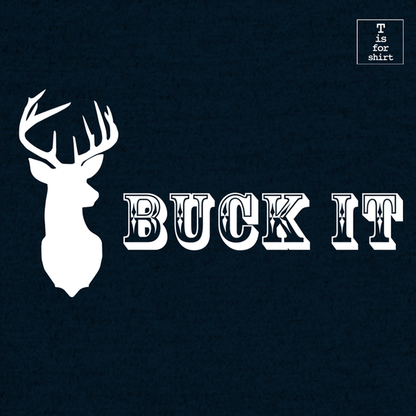 Buck It (Variant) - T-Shirt