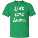 Live Life Large (Variant) - T-Shirt