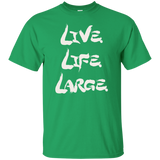 Live Life Large (Variant) - T-Shirt