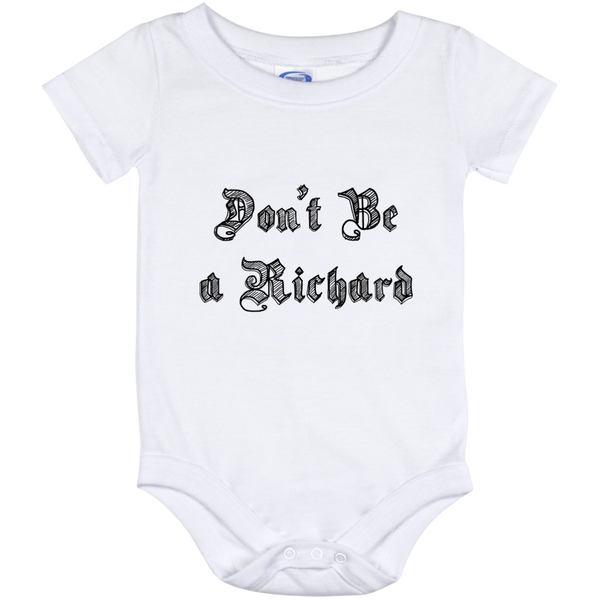Don't be a Richard - Baby Onesie 12 Month