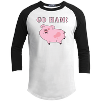 Go Ham - 3/4 Sleeve