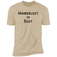 Wanderlust or Bust - T-Shirt