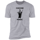 Choose Magic - T-Shirt