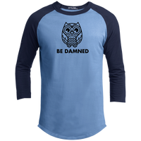 Owl be Damned - 3/4 Sleeve
