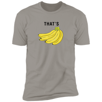That's Bananas - T-Shirt