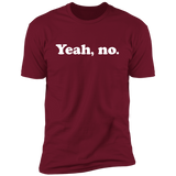 Yeah No (Variant) - T-Shirt