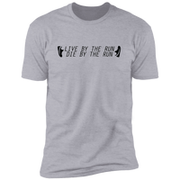 Live by the Run - T-Shirt