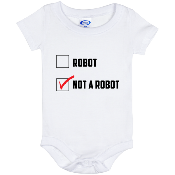 Not a Robot - Baby Onesie 6 Month