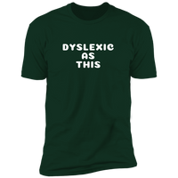 Dyslexic As This (Variant) - T-Shirt