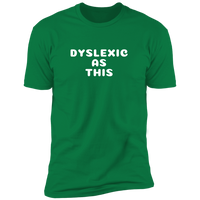 Dyslexic As This (Variant) - T-Shirt