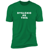 Dyslexic As This (Variant) - T-Shirt