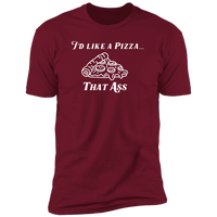 Pizza That Ass (Variant) - T-Shirt