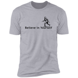 Believe in Yourself - T-Shirt
