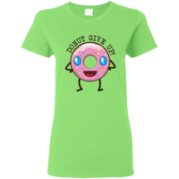 Donut Give Up - Ladies T-Shirt
