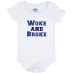Woke and Broke - Onesie 6 Month