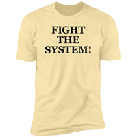 Fight The System - T-Shirt