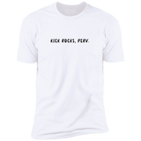 Kick Rocks Perv - T-Shirt