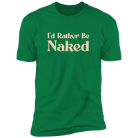 Rather Be Naked (Variant) - T-Shirt