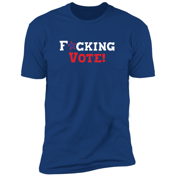 F*cking Vote (Variant) - T-Shirt