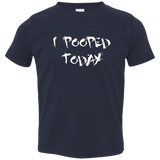 I Pooped (Variant) - Toddler T-Shirt