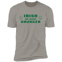 Irish We Were Drunker - T-Shirt