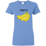 That's Bananas - Ladies T-Shirt