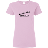 Get Nailed - Ladies T-Shirt