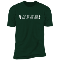 Live by the Run (Variant) - T-Shirt