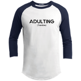 Adulting - 3/4 Sleeve