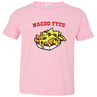 Nacho Type - Toddler T-Shirt