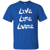 Live Life Large (Variant) - T-Shirt