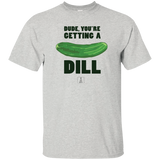 Dill Dude - T-Shirt