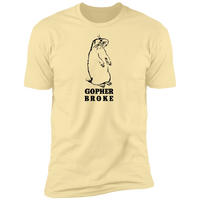 Gopher Broke - T-Shirt