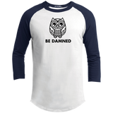Owl be Damned - 3/4 Sleeve