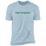 High Neighbor - T-Shirt