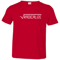 Radicalize (Variant) - Toddler T-Shirt