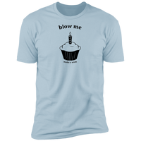 Blow Me - T-Shirt