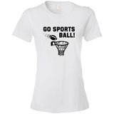 Go Sports Ball - Ladies T-Shirt