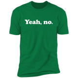 Yeah No (Variant) - T-Shirt