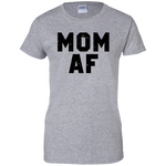 Mom AF - T-Shirt