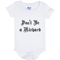 Don't be a Richard - Baby Onesie 6 Month