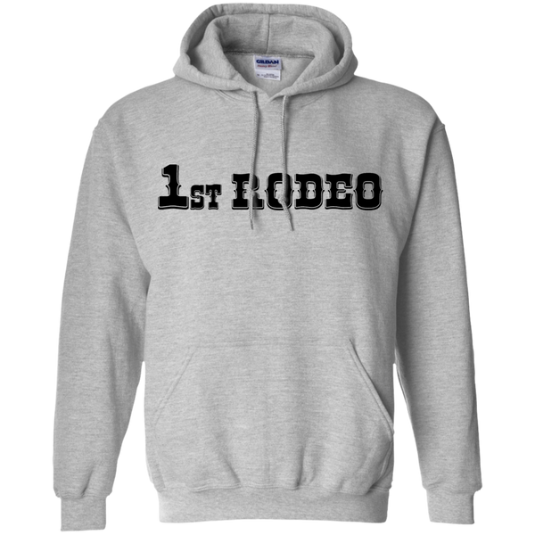 1st Rodeo - Pullover Hoodie