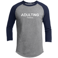 Adulting (Variant) - 3/4 Sleeve