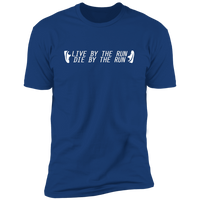 Live by the Run (Variant) - T-Shirt