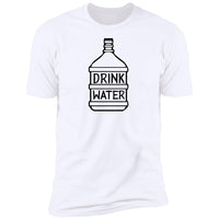 Drink Water - T-Shirt