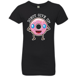 Donut Give Up - Girls' Princess T-Shirt