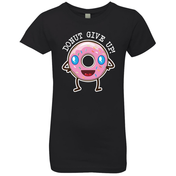 Donut Give Up - Girls' Princess T-Shirt