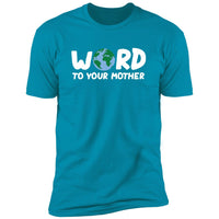 Word to Your Mother (Variant) - T-Shirt